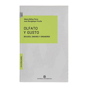 Libro Olfato y Gusto. Biología, Sabores y Sinsabores
