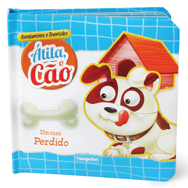 Aventureiros e Divertidos - Átila, o Cão 