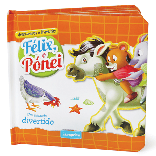 Aventureiros e Divertidos - Félix o Pónei 1