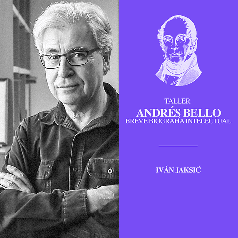 Andrés Bello. Breve biografía intelectual.