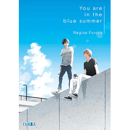 You are in the blue summer