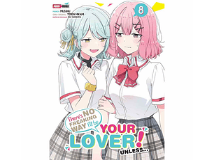There´s No Freaking Way I´ll Be Your Lover! Unless N.8