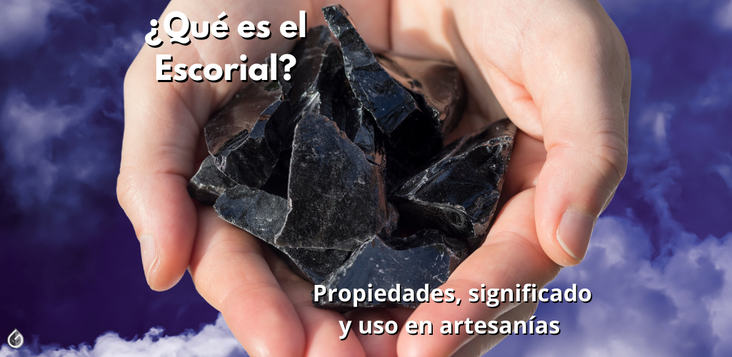 ¿Qué es el Escorial? Propiedades, significado y uso en artesanías