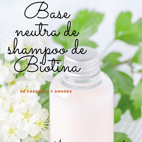 Base neutra de shampoo con Biotina 