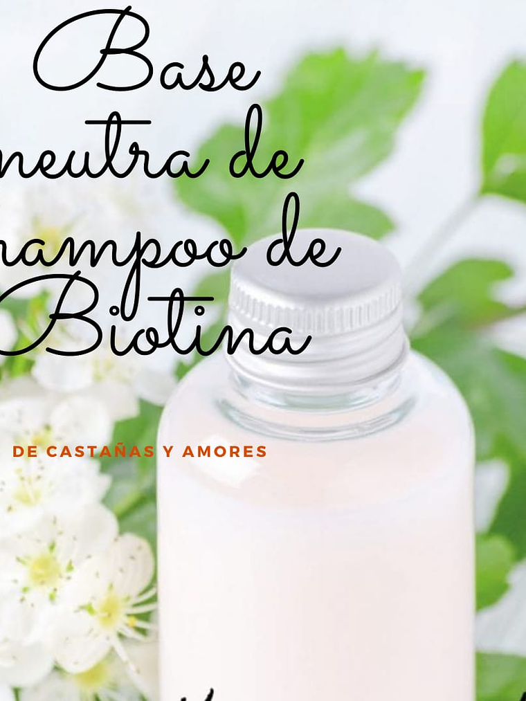 Base neutra de shampoo con Biotina  1