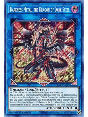 Darkness Metal, the Dragon of Dark Steel - BLAR-EN047 - Secret Rare 1st Edition