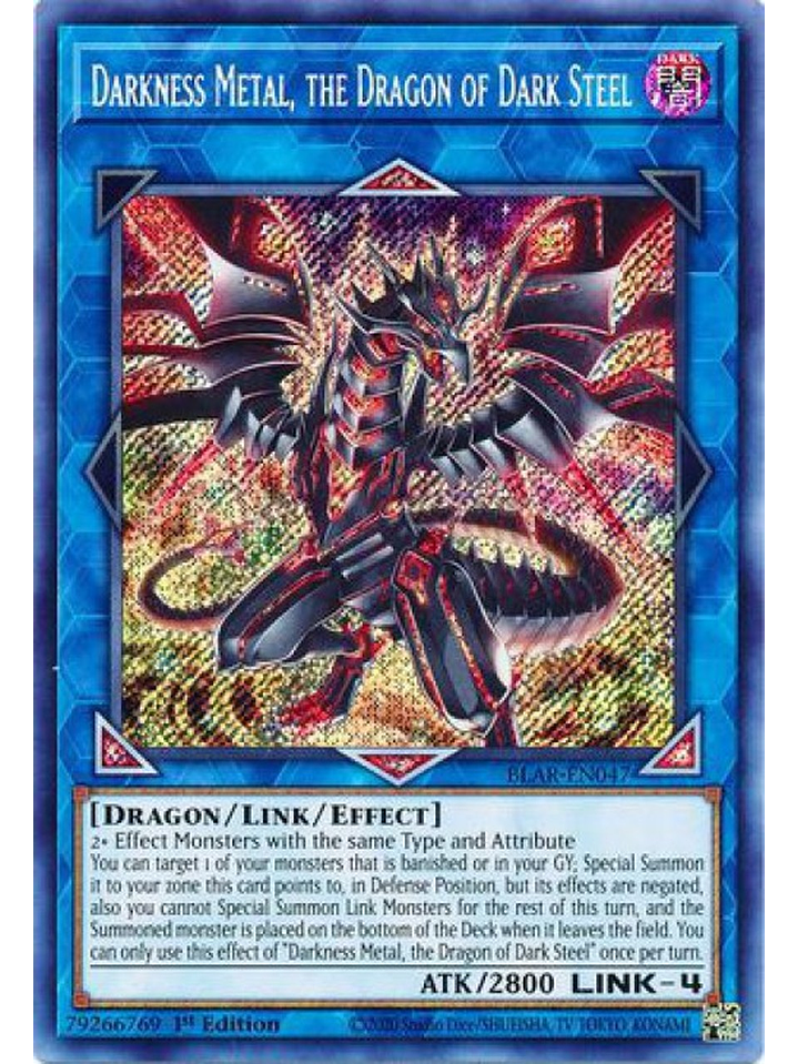 Darkness Metal, the Dragon of Dark Steel - BLAR-EN047 - Secret Rare 1st Edition 1