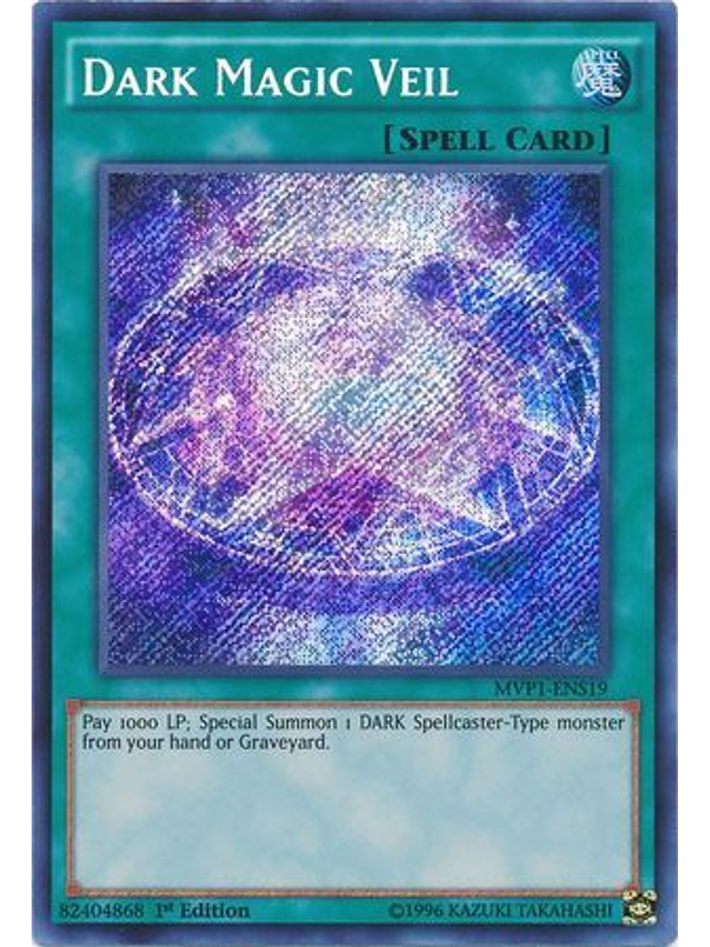 Dark Magic Veil - MVP1-ENS19 - Secret Rare 1st Edition 1