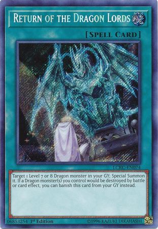 Return of the Dragon Lords - LCKC-EN074 - Secret Rare 1st Edition