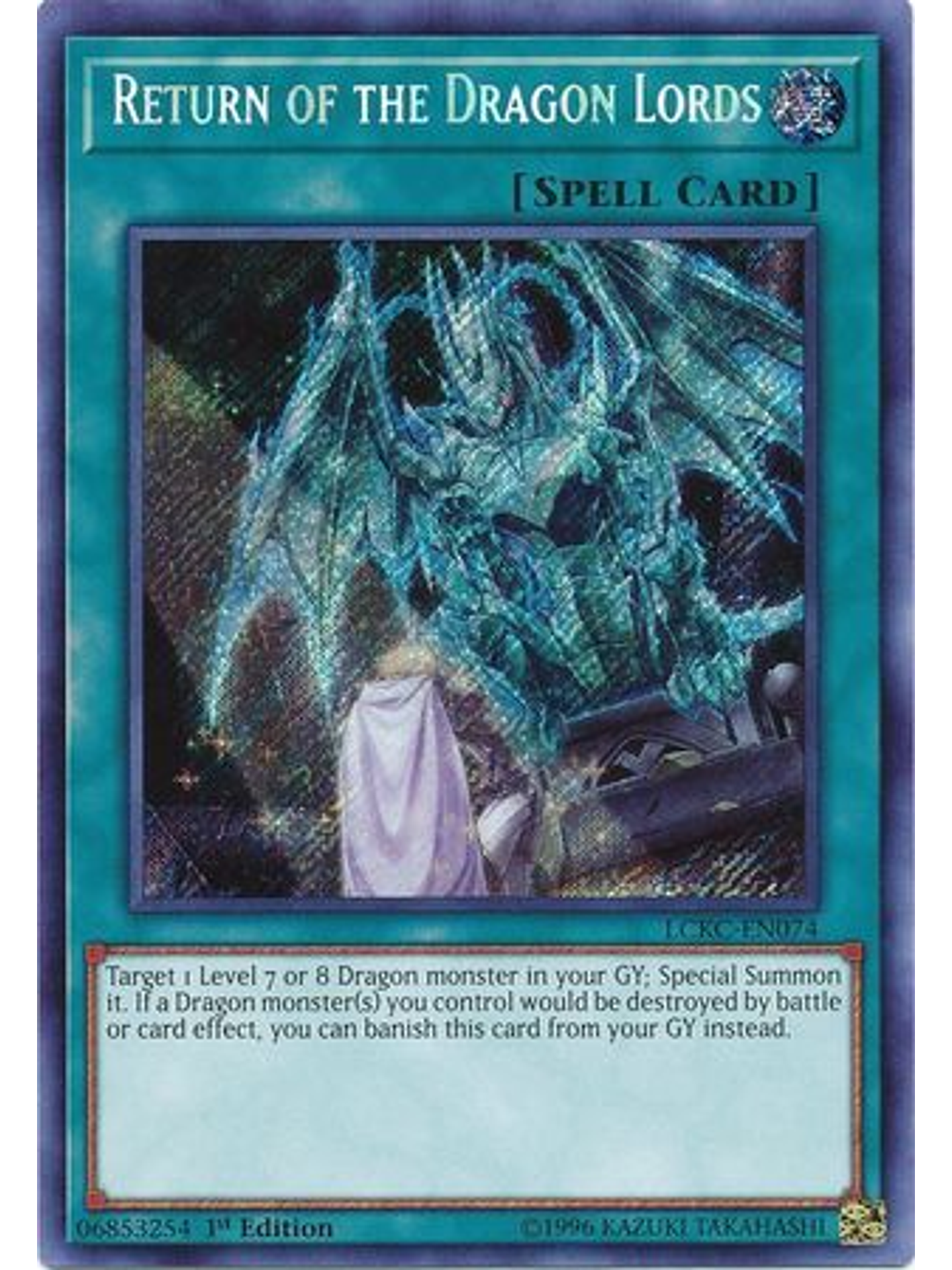 Return of the Dragon Lords - LCKC-EN074 - Secret Rare 1st Edition 1