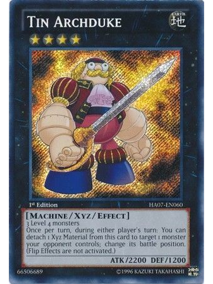 Tin Archduke - HA07-EN060 - Secret Rare 1st Edition 1
