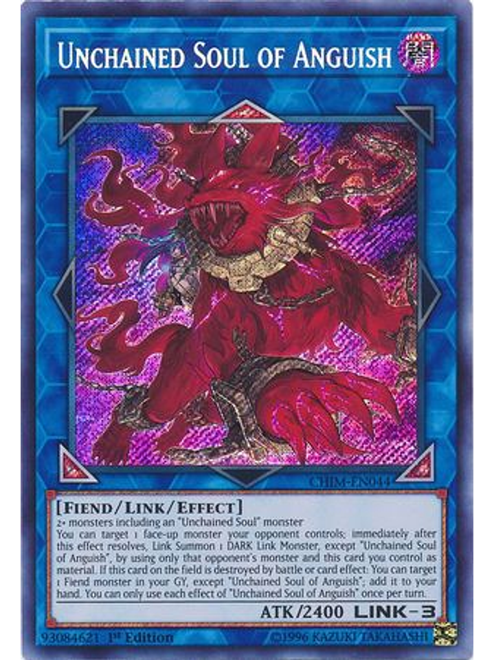Unchained Soul of Anguish - CHIM-EN044 - Secret Rare 1st Edition 1