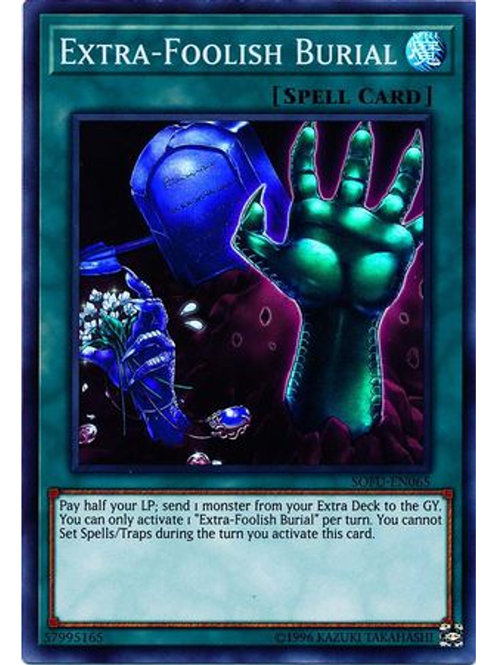 Extra-Foolish Burial- SOFU-EN065 - Super Rare Unlimited 1