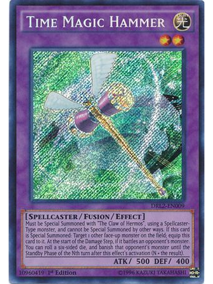 Time Magic Hammer - DRL2-EN009 - Secret Rare 1st Edition 1