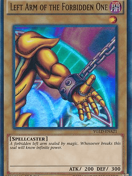 Left Arm of the Forbidden One - YGLD-ENA21 - Ultra Rare 1st Edition