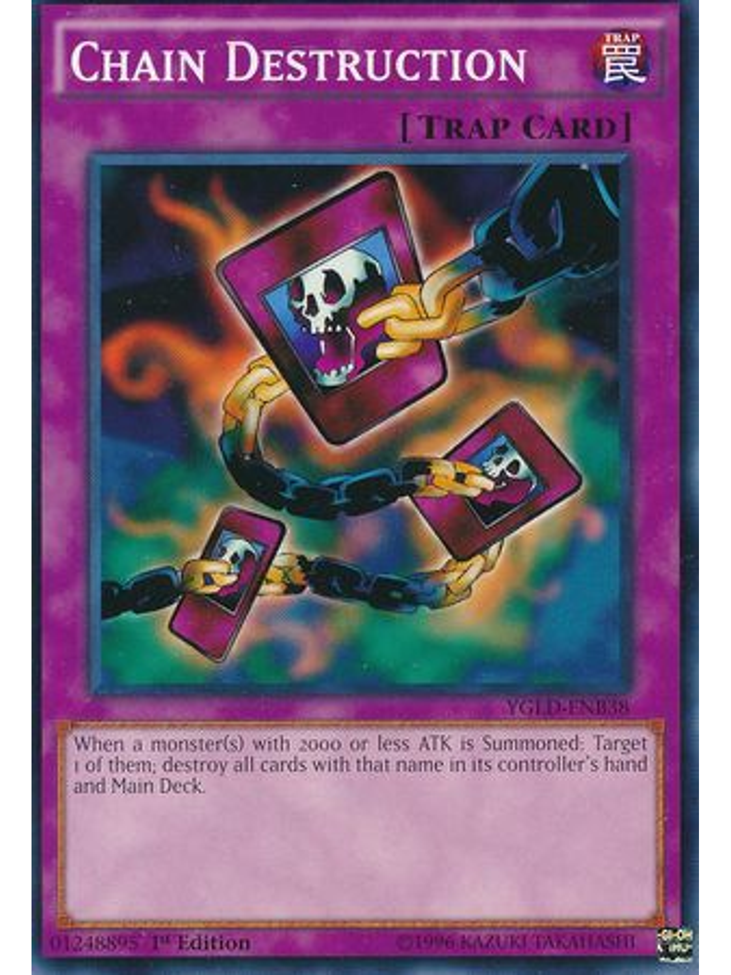 Chain Destruction - YGLD-ENB38 - Common 1st Edition 1