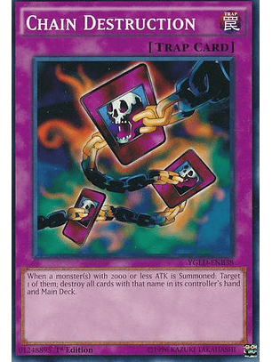 Chain Destruction - YGLD-ENB38 - Common 1st Edition