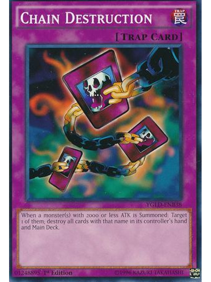 Chain Destruction - YGLD-ENB38 - Common 1st Edition 1