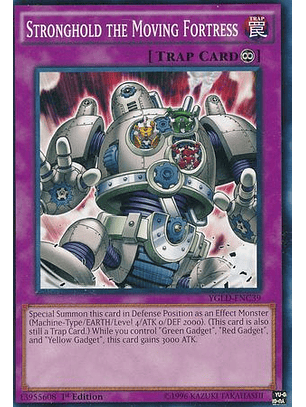 Stronghold the Moving Fortress - YGLD-ENC39 - Common 1st Edition