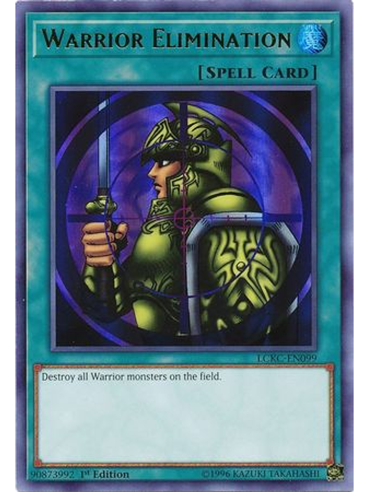 Warrior Elimination - LCKC-EN099 - Ultra Rare 1st Edition 1