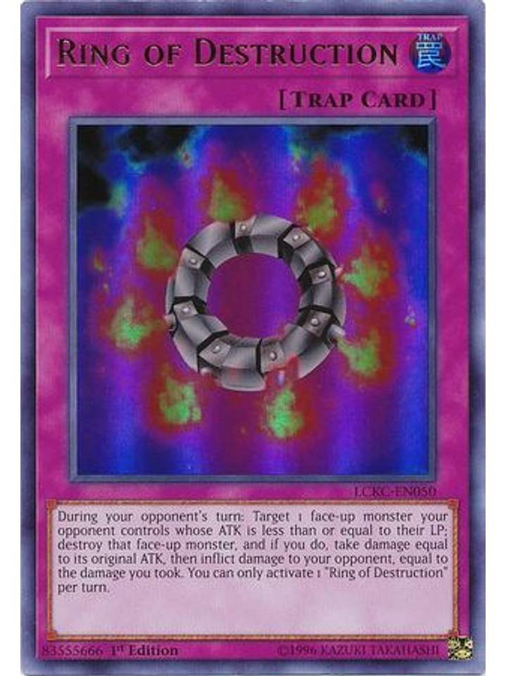 Ring of Destruction - LCKC-EN050 - Ultra Rare 1st Edition 1