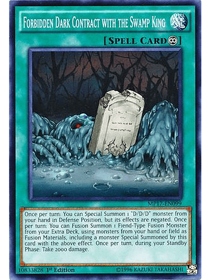 Forbidden Dark Contract with the Swamp King - MP17-EN099 - Common 1st Edition