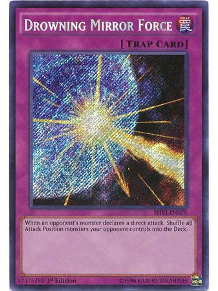 Drowning Mirror Force - SHVI-EN075 - Secret Rare 1st Edition 1