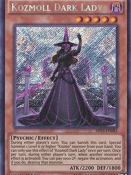 Kozmoll Dark Lady - SHVI-EN083 - Secret Rare 1st Edition