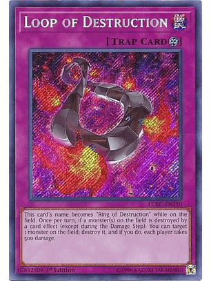 Loop of Destruction - LCKC-EN110 - Secret Rare 1st Edition