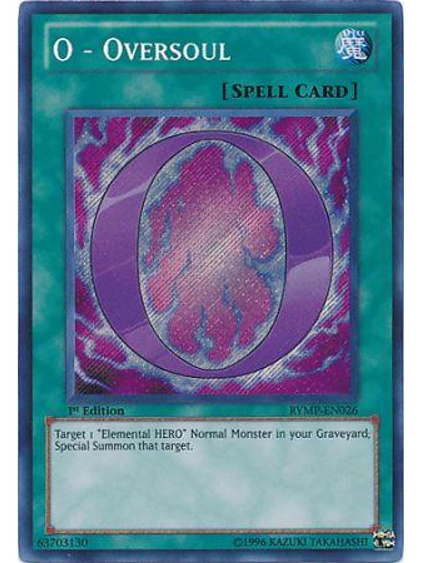 O - Oversoul - RYMP-EN026 - Secret Rare 1st Edition 1