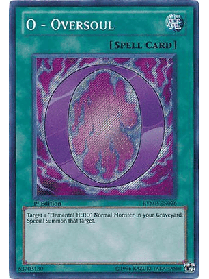 O - Oversoul - RYMP-EN026 - Secret Rare 1st Edition