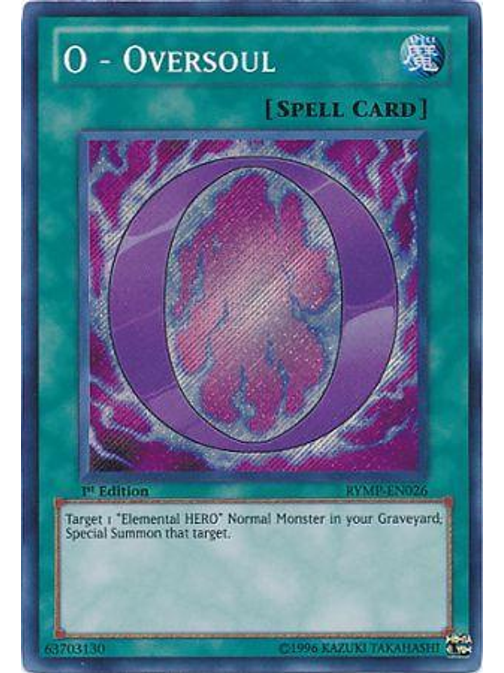 O - Oversoul - RYMP-EN026 - Secret Rare 1st Edition 1