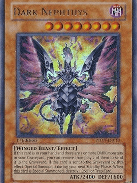 Dark Nephthys - PTDN-EN018 - Ultra Rare 1st Edition