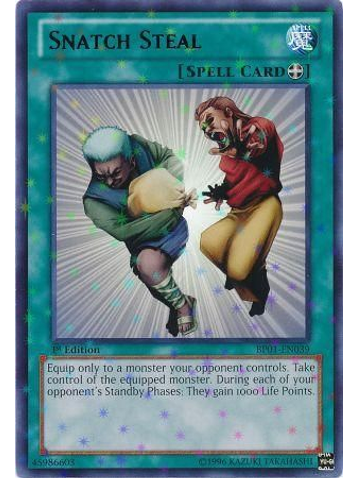Snatch Steal - BP01-EN039 - Starfoil Rare 1st Edition 1