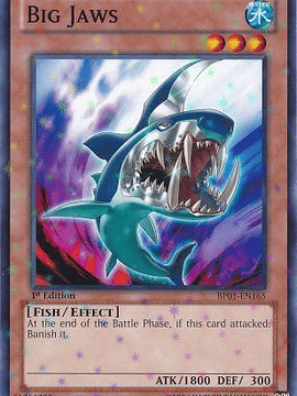 Big Jaws - BP01-EN165 - Starfoil Rare 1st Edition