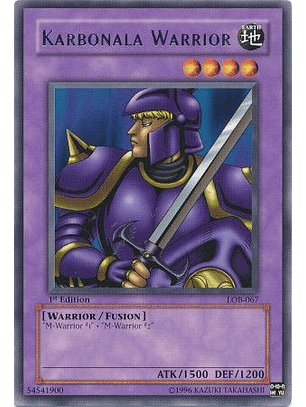 Karbonala Warrior - LOB-067 - Rare 1st Edition