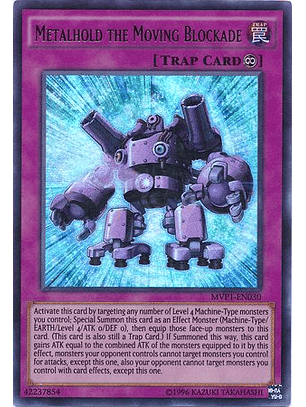 Metalhold the Moving Blockade - MVP1-EN030 - Ultra Rare Unlimited