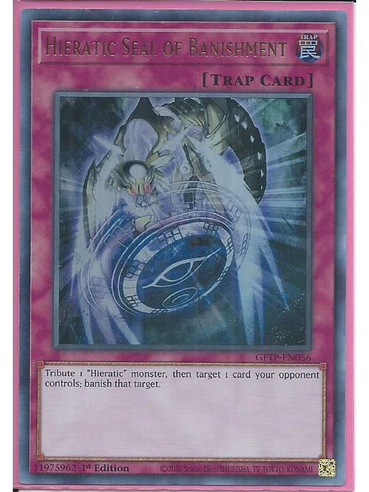 Hieratic Seal of Banishment - GFTP-EN056 - Ultra Rare 1st Edition 1
