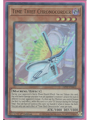 Time Thief Chronocorder - GFTP-EN063 - Ultra Rare 1st Edition