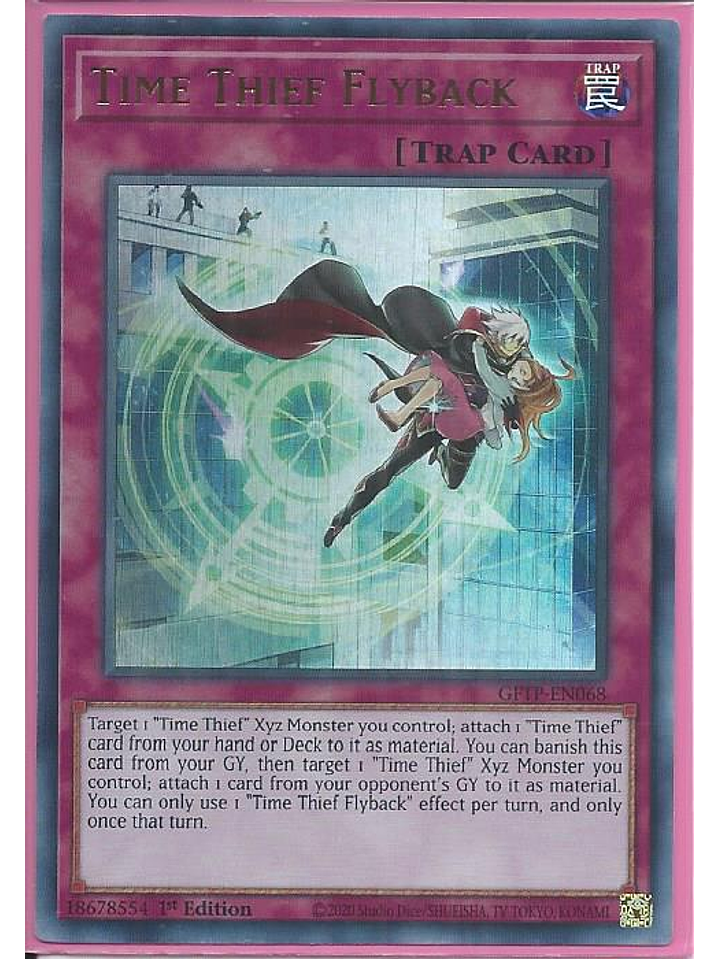 Time Thief Flyback - GFTP-EN068 - Ultra Rare 1st Edition 1