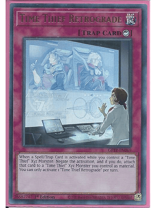 Time Thief Retrograde - GFTP-EN069 - Ultra Rare 1st Edition