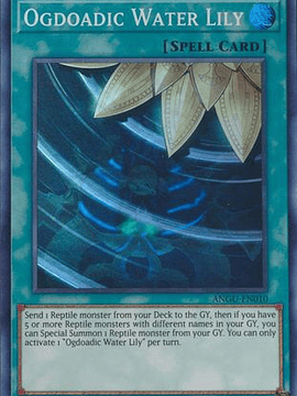 Ogdoadic Water Lily - ANGU-EN010 - Super Rare 1st Edition