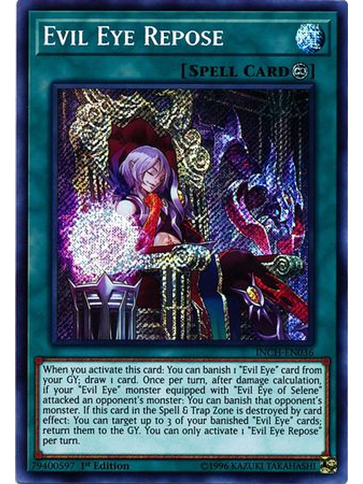 Evil Eye Repose - INCH-EN036 - Secret Rare 1st Edition 1