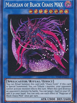  Magician of Black Chaos MAX - TN19-EN002 - Prismatic Secret Rare Limited Edition