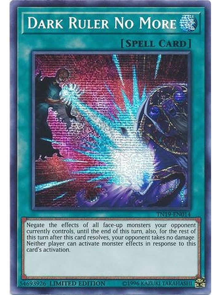 Dark Ruler No More - TN19-EN014 - Prismatic Secret Rare Limited Edition 1