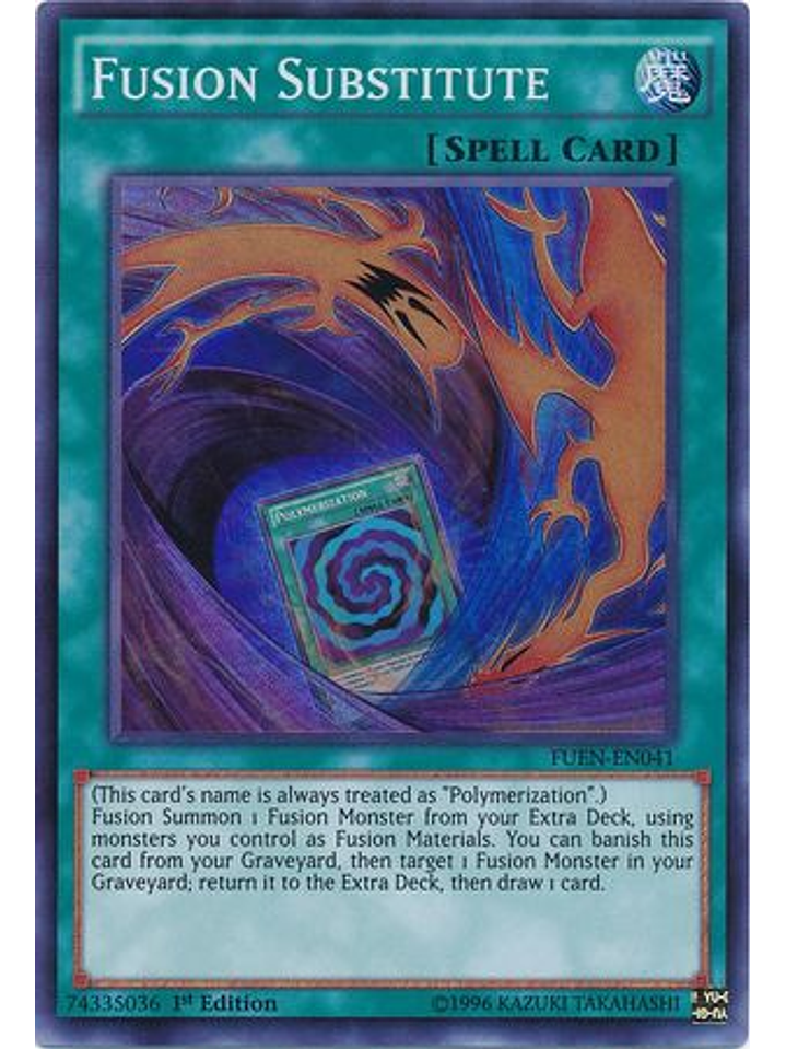 Fusion Substitute - FUEN-EN041 - Super Rare 1st Edition 1