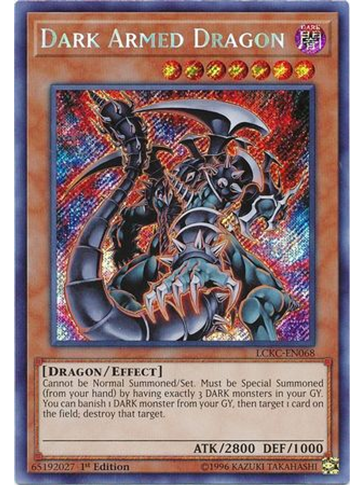 Dark Armed Dragon - LCKC-EN068 - Secret Rare 1st Edition 1