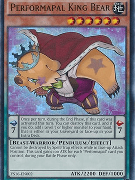 Performapal King Bear - YS16-EN002 - Ultra Rare 1st Edition