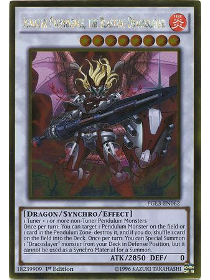 Ignister Prominence, the Blasting Dracoslayer - PGL3-EN062 - Gold Rare 1st Edition 1