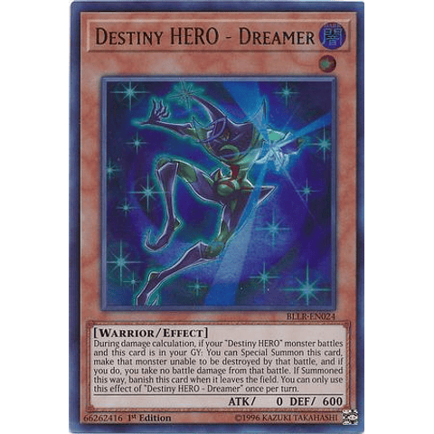  Destiny HERO - Dreamer - BLLR-EN024 - Ultra Rare 1st Edition